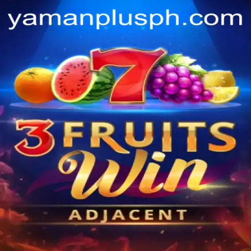 3FruitsWin: A Fresh Take on Gaming with YAMAN PLUS PH