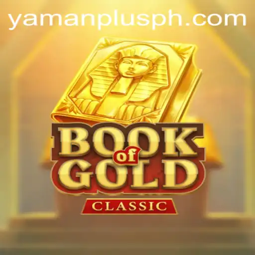 Discover the Enchantment of BookOfGoldClassic: A Thrilling Journey with YAMAN PLUS PH