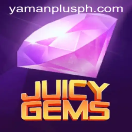 Discover the Enchanting World of JuicyGems and YAMAN PLUS PH
