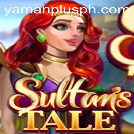 Sultanstale: Embark on an Epic Journey with YAMAN PLUS PH